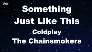 Something Just Like This - The Chainsmokers & Coldplay Karaoke 【With Guide Melody】 Instrumental