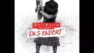 Willy William feat KEEN'V - On s'endort (Vincent MANZA club remix)