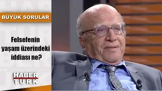 Büyük Sorular - 8 Eylül 2019 (Felsefenin yaşam üzerindeki iddiası ne?)