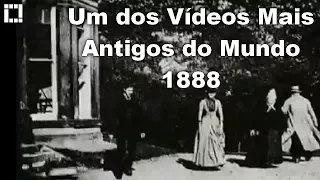 Imagens Antigas | Um dos Vídeos Mais Antigos do Mundo - 1888 (Roundhay Garden Scene)