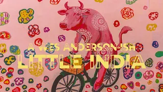 A Wes Anderson-ish Trip Around Little India Singapore