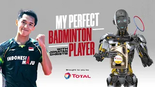My Perfect Badminton Player | Jonatan Christie
