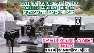 Project buhawi:.50 caliber machine gun upgraded by DOST and PHILIPPINE NAVY to RCWS