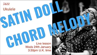 Live ukulele lesson - Satin Doll Duke Ellington