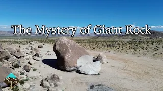 Giant Rock - Aliens, Exploding Hermits, and a Time Travel Machine