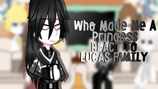 Who Made Me A Princess React To Lucas Family [Short][Made by: Kayeexyl