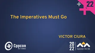 The Imperatives Must Go! [Functional Programming in Modern C++] - Victor Ciura - CppCon 2022