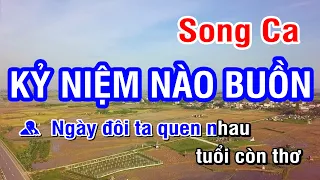 Kỷ Niệm Nào Buồn (Karaoke Beat) - Song Ca | Nhan KTV