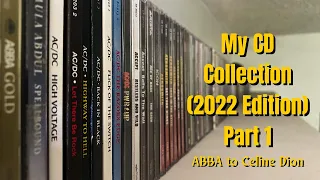 My CD Collection (2022 Edition) Part 1 | ABBA to Celine Dion