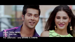 Galat Baat Hai ' Full Song HD 1080p Main Tera Hero  Varun Dhawan, Ileana D'Crus, Nargis Fakhri