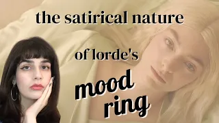 the satirical nature of lorde's "mood ring"🔮 | literary analysis & reaction | song meaning