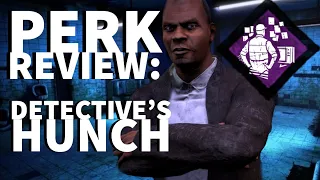 Dead by Daylight Survivor Perk Review - Detective's Hunch (David Tapp Perk)