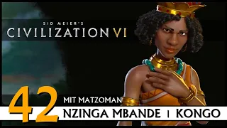 Matzoman löst die Apokalpse aus! CIVILIZATION VI: Nzinga Mbande - Kongo (42) | Gottheit [Deutsch]