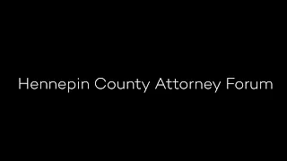 Hennepin County Attorney Forum - 2022