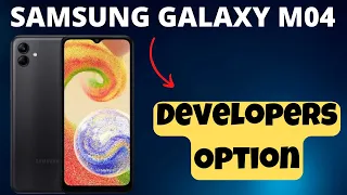 Samsung Galaxy M04 Developers Option || How to Enable Developers Option {SM-M045F}