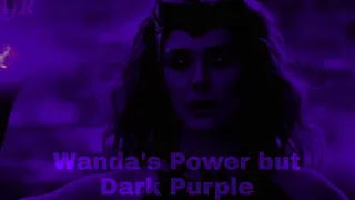 Wanda's Powers but Dark Purple (Short Video)