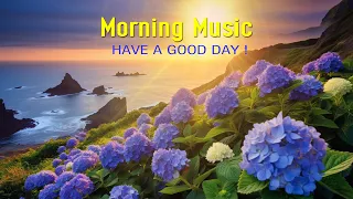 BEAUTIFUL MORNING MUSIC - Happy and Positive Energy - Morning Meditation Music for Waking Up, Relax
