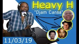 Heavy H fala tudu: Vingança, Polémica di se música, Djodje, Mama nbua, Cansaço  - 11/03/19