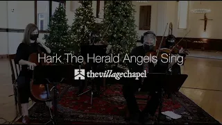 "Hark The Herald Angels Sing" Classical - The Village Chapel Worship Team