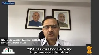 Webinar on 2014 Kashmir Flood Recovery: Experiences and Initiatives".| J&K | NIDM | MHA | DISASTER |