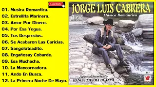 JORGE LUIS CABRERA  Album: MUSICA ROMANTICA