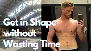 How to Save Time in the Gym and be Efficient so you can Train Aesthetics and Martial Arts