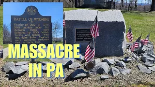 Massacre in PA - Revolutionary War Battle of Wyoming - July 3, 1778