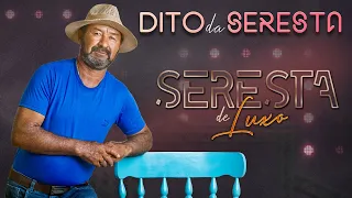 SERESTA DE LUXO 2023 / Dito Da Seresta