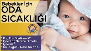 Bebek Oda Sıcaklığı Kaç Derece Olmalı? Nasıl Giydirip Uyutmalı?