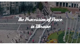 The Procession of Peace  in Ukraine / Крестный Ход за Мир на Украине