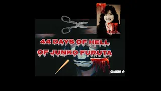 JUNKO FURUTA 44 DAYS OF HELL STORY