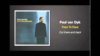 Paul van Dyk - Face To Face