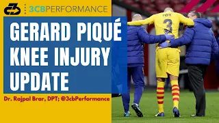 Expert update on Gerard Pique injury (MCL & ACL tears) | Career over?