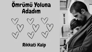 Ömrümü Yoluna Adadım - Tek Bölüm