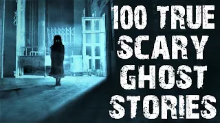 100 TRUE Terrifying Ghost & Paranormal Scary Stories To Creep You Out! | Ghost Stories