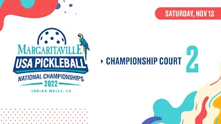 2022 USA Pickleball Nationals | Pro Men's & Women's Doubles | Championship Court 2