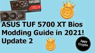 ASUS TUF 5700 XT Bios Modding Guide in 2021! Update 2
