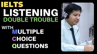 IELTS Listening: Double Trouble With Multiple Choice Questions By Asad Yaqub