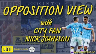 LS11 Extra - Opposition View - Manchester City