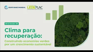 Clima para Recuperação - Construindo economias verdes por um crescimento sustentável