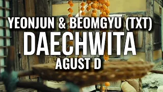DAECHWITA TXT YEONJUN & AGUST D & BEOMGYU TOMORROW BY TOGETHER