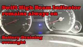 Battery Drains / High Beam Indicator always remains on, Swift/Maruti/Suzuki #batterydrain #swift