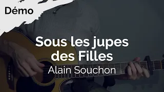 Alain Souchon ( Sous les jupes des filles ) - Tuto Guitare ( DEMO )