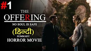 THE OFFERING (2022) | Haunted by Abyzou Demon | Hindi Summary | Horror Cinema Explain