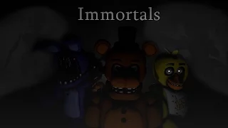 [SFM FNAF] Immortals