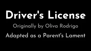Driver's License | Damien Riehl | Olivia Rodrigo | Adapted as a Parent's Lament