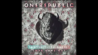 OneRepublic - Love Runs Out Audio Hour Loop