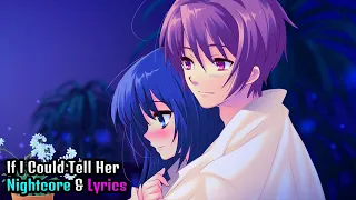 [Nightcore] If I Could Tell Her - Dear Evan Hansen