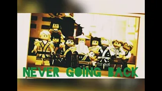 Ninjago tribute ~never going back~