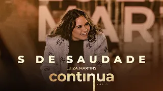 Luiza Martins - "S de Saudade" (Clipe Oficial)